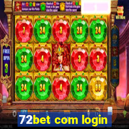 72bet com login